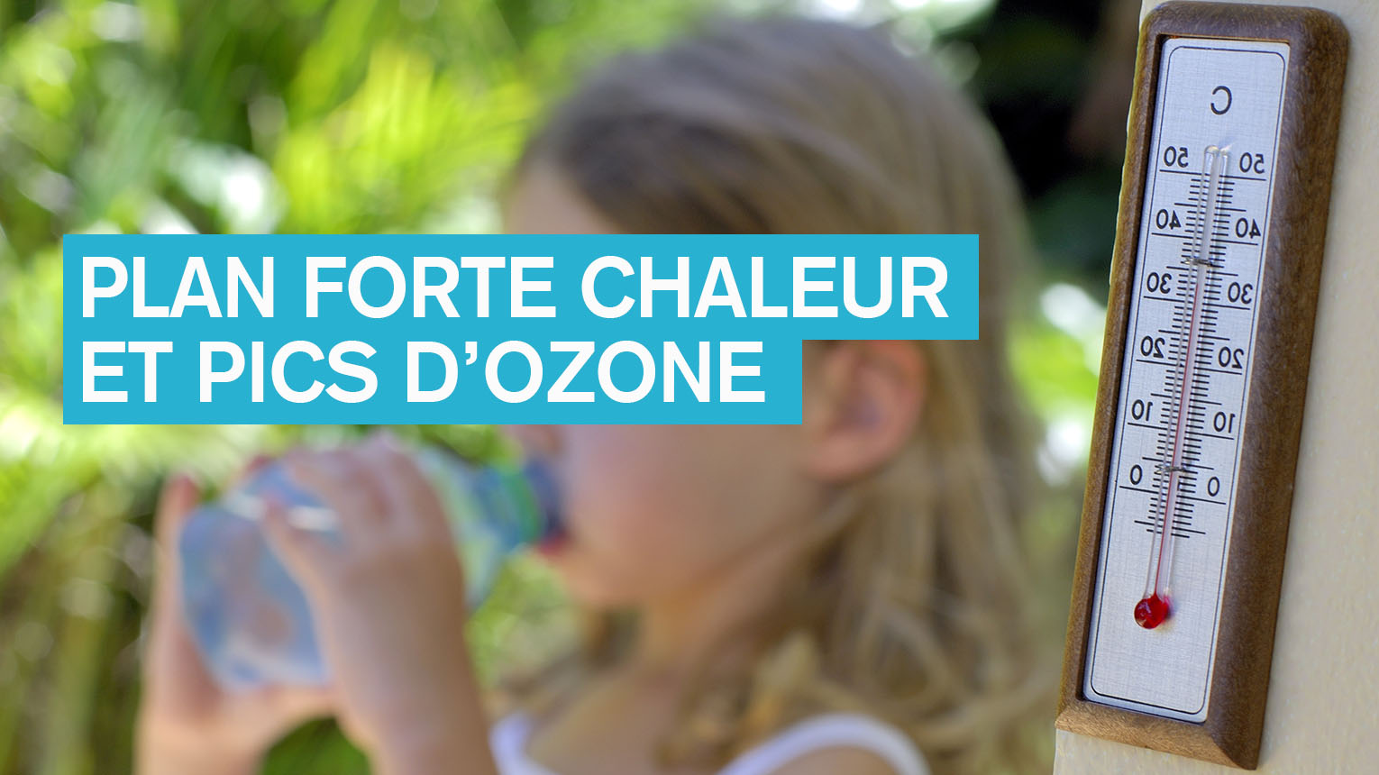 Forte chaleur et pics d'ozone