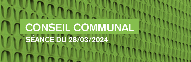 Conseil communal - 28.03.2024