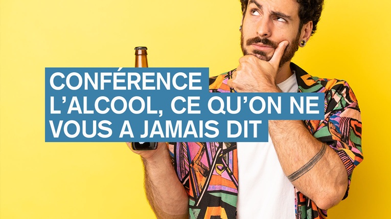 Conférence - L’alcool, ce qu’on ne vous a jamais dit
