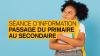 Séance d’information : le passage du primaire au secondaire